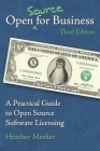 Open (Source) for Business: A Practical Guide to Open Source Software Licensing - Third Edition By Heather Meeker Cover Image