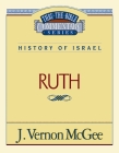 Thru the Bible Vol. 11: History of Israel (Ruth): 11 By J. Vernon McGee Cover Image