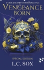 Vengeance Born: A Grim & Reaper Netherworld Tale By L. C. Son Cover Image