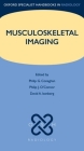 Musculoskeletal Imaging (Oxford Specialist Handbooks in Radiology) By Philip G. Conaghan, Philip O'Connor, David A. Isenberg Cover Image