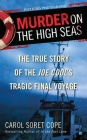 Murder on the High Seas: The True Story of the Joe Cool's Tragic Final Voyage By Carol Cope Cover Image