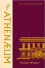 The Athenaeum: More Than Just Another London Club By Michael Wheeler Cover Image