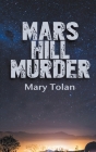 Mars Hill Murder By Mary Tolan Cover Image