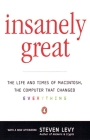 Insanely Great: The Life and Times of Macintosh, the Computer that Changed Everything Cover Image