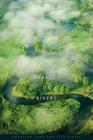 The Meaning of Rivers: Flow and Reflection in American Literature (American Land & Life) By T. S. McMillin Cover Image