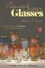 Peanut Butter Glasses: Revised & Expanded 2nd Edition (Schiffer Book for Collectors) By Barbara E. Mauzy Cover Image