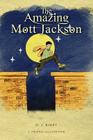 The Amazing Mott Jackson By J. Friend, D. J. Kirby Cover Image