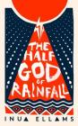 The Half-God of Rainfall By Inua Ellams Cover Image