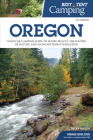 Best Tent Camping: Oregon: Your Car-Camping Guide to Scenic Beauty, the Sounds of Nature, and an Escape from Civilization By Becky Ohlsen Cover Image