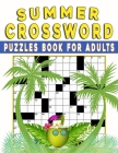 Summer Crossword Puzzles Book For Adults: Challenging Crosswords for Summer Fun Cover Image