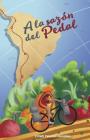 A la sazón del pedal: Recetas vegetarianas de América Latina By Citlalli Magdalena Palacios Gonzalez Cover Image