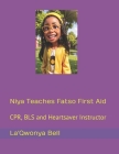 Niya Teaches Fatso First Aid: CPR, BLS and Heartsaver Instructor Cover Image