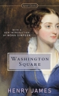 Washington Square By Henry James, Michael Cunningham (Afterword by), Mona Simpson (Introduction by) Cover Image