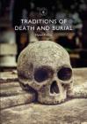 Traditions of Death and Burial (Shire Library) Cover Image