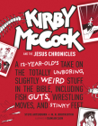 Kirby McCook and the Jesus Chronicles: A 12-Year-Old's Take on the Totally Unboring, Slightly Weird Stuff in the Bible, Including Fish Guts, Wrestling Cover Image