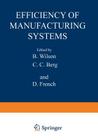 Efficiency of Manufacturing Systems By B. Wilson (Editor) Cover Image