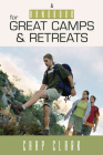 The Handbook for Great Camps and Retreats By Chap P. Clark Cover Image