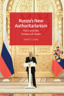 Russia's New Authoritarianism: Putin and the Politics of Order By David G. Lewis Cover Image