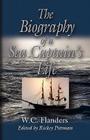The Biography of a Sea Captain's Life: Written By Himself By W. C. Flanders, Rickey E. Pittman (Editor) Cover Image