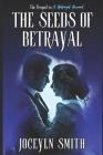 The Seeds of Betrayal: A Prequel to A Betrayal Revealed (Betrayed #2) Cover Image