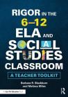 Rigor in the 6-12 Ela and Social Studies Classroom: A Teacher Toolkit By Barbara R. Blackburn, Melissa Miles Cover Image