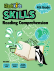 Reading Comprehension: Grade 4 (Flash Skills) By Flash Kids (Editor) Cover Image