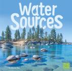 Water Sources (Water in Our World) By Rebecca Olien Cover Image