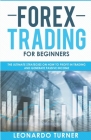 Forex Trading For Beginners The Ultimate Strategies On How To Profit In Trading And Generate Passive Income Cover Image