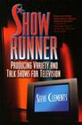 Show Runner: Producing Variety and Talk Shows for Television Cover Image