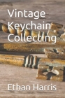 Vintage Keychain Collecting Cover Image