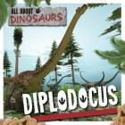 Diplodocus (All about Dinosaurs) Cover Image