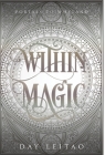 Within Magic By Day Leitao Cover Image