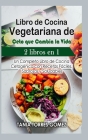 Libro de Cocina Vegetariana de Ceto que Cambia la Vida By Tania Torres Gomez Cover Image