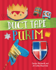Duct Tape Purim By Jill Colella Bloomfield Cover Image
