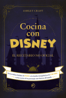 Cocina Con Disney By Ashley Craft Cover Image