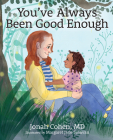You've Always Been Good Enough By Jonah Cohen Cover Image
