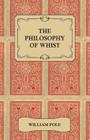 The Philosophy of Whist By William Pole Cover Image