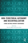Non-Territorial Autonomy and Decentralization: Ethno-Cultural Diversity Governance (Routledge Studies in Federalism and Decentralization) Cover Image