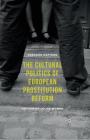 The Cultural Politics of European Prostitution Reform: Governing Loose Women By Greggor Mattson Cover Image