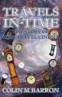 Travels in Time: The Story of Time Travel Cinema By Colin M. Barron Cover Image