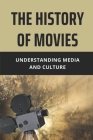 The History Of Movies: Understanding Media and Culture: Romantic Action-War Picture Cover Image