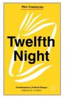 Twelfth Night: Contemporary Critical Essays (New Casebooks #115) Cover Image
