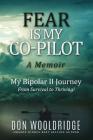 Fear is My Co-Pilot: A Memoir My Bipolar II Journey By Don Wooldridge Cover Image