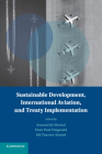 Sustainable Development, International Aviation, and Treaty Implementation (Treaty Implementation for Sustainable Development) Cover Image