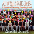 Admissions Lib/E: A Memoir of Surviving Boarding School By Kendra James, Mela Lee (Read by) Cover Image