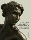 Francesco Messina: Miti E Stagioni del Novecento Cover Image