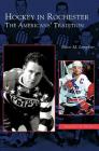 Hockey in Rochester: The Americans' Tradition Cover Image