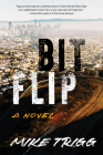 Bit Flip By Mike Trigg Cover Image