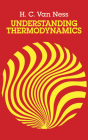 Understanding Thermodynamics (Dover Books on Physics) By H. C. Van Ness Cover Image