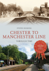 Chester to Manchester Line Through Time Cover Image